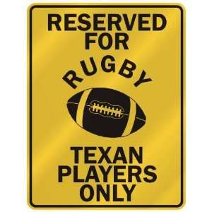   UGBY TEXAN PLAYERS ONLY  PARKING SIGN STATE TEXAS
