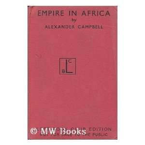  Empire in Africa Alexander Campbell Books