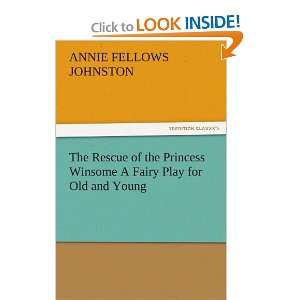   and Young (9783842486089) Annie F. (Annie Fellows) Johnston Books