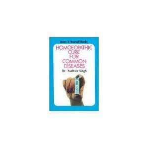  Homeopathic Cure for Common Disease (9788122200171) Singh Books
