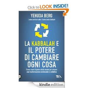 La Kabbalah e il potere di cambiare ogni cosa (Tea pratica) (Italian 