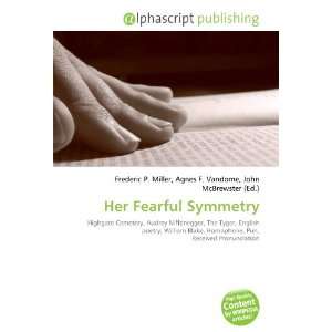  Her Fearful Symmetry (9786133957343) Books