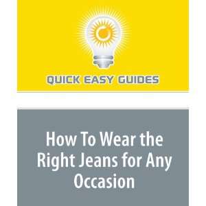  How To Wear the Right Jeans for Any Occasion 