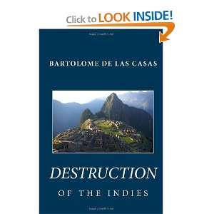   de las Casas Destruction of the Indies (9781451526998) Bartolome de