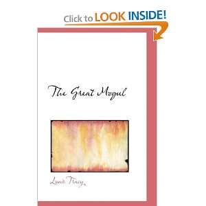  The Great Mogul (9781103668939) Louis Tracy Books