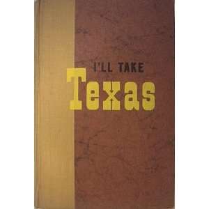  Ill Take Texas Mary Laswell with Bob Pool, Jo Alys Downs Books