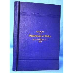  Report of the Department of Police of the City of Newark N 