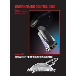  Guidance and Control 2009 (Advances in the Astronautical 