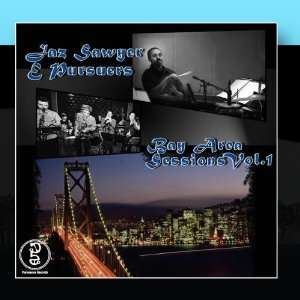  Bay Area Sessions Vol. 1 Jaz Sawyer Music