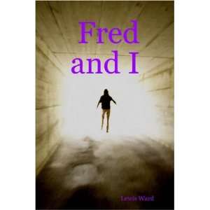  Fred and I (9781411683754) Lewis Ward Books