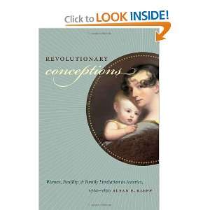  Revolutionary Conceptions Women, Fertility, and Family 