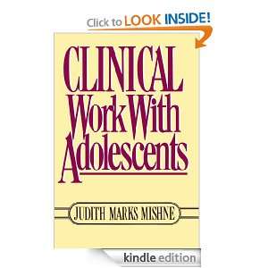 Clinical Work With Adolescents Judith Marks Mishne  