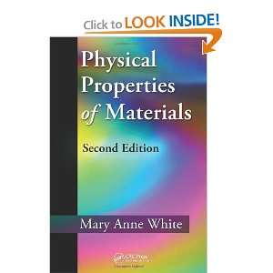   of Materials, Second Edition (9781439866511) Mary Anne White Books