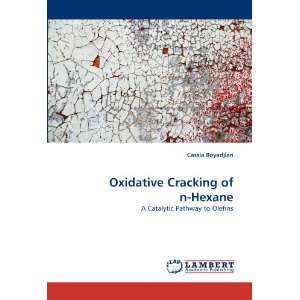  Oxidative Cracking of n Hexane A Catalytic Pathway to 