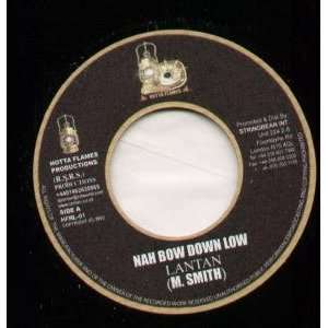  NAH BOW DOWN LOW 7 INCH (7 VINYL 45) UK HOTTA FLAMES 