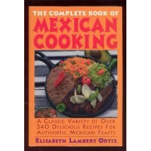  The Complete Book of Mexican Cooking (9780883658604 