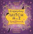 Everyday Witch A to Z Spellbook Wonderfully Witchy Ble