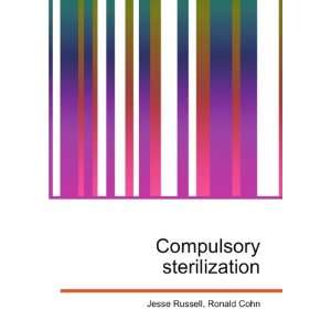  Compulsory sterilization Ronald Cohn Jesse Russell Books