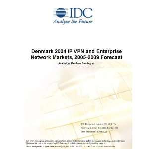 Denmark 2004 IP VPN and Enterprise Network Markets, 2005 2009 Forecast 