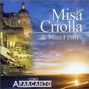  Misa Criolla & Misa Festiva Coro Aparacanto Music