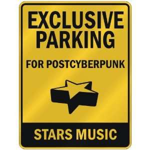  EXCLUSIVE PARKING  FOR POSTCYBERPUNK STARS  PARKING SIGN 