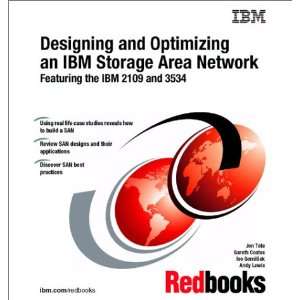  Designing and Optimizing an IBM Storage Area Network 