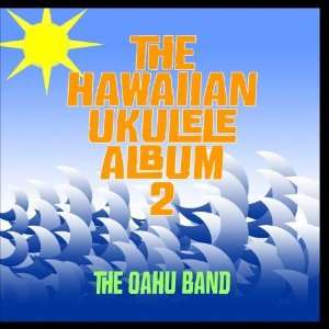  The Hawaiian Ukulele Album 2 The Oahu Band Music