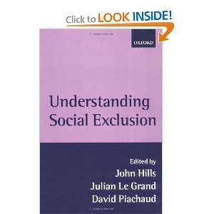 Understanding Social Exclusion (9780199251940) John Hills 