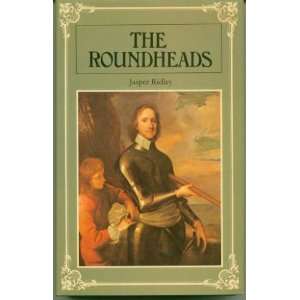    The Roundheads (9780094612303) Jasper Godwin Ridley Books