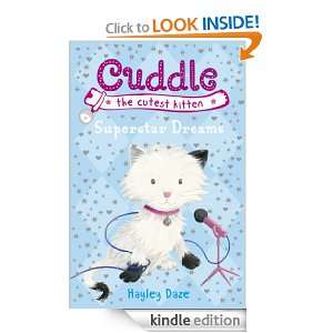Cuddle the Cutest Kitten Superstar Dreams Book 2 Hayley Daze 