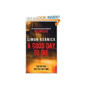  A Good Day to Die (9780552157384) Simon Kernick Books