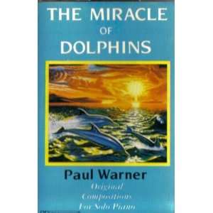  The Miracle Of Dolphins Original Compositions For Solo 