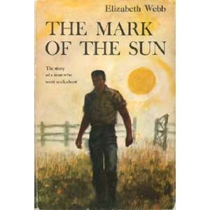  The mark of the sun Elizabeth Catherine Webb Books