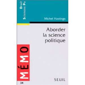   Aborder la science politique (9782020282192) Michel Hastings Books