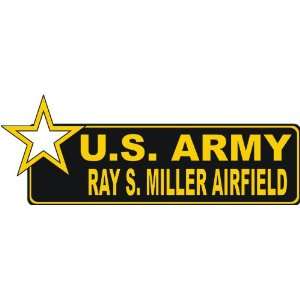  United States Army Ray S. Miller Airfield Bumper Sticker 