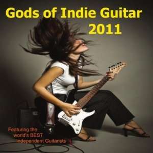    Gods of Indie Guitar 2011 Gods of Indie Guitar 2011 Music