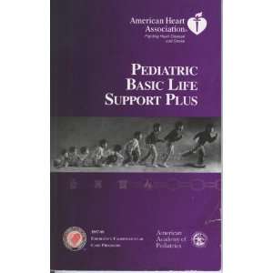  Pediatric basic life support plus (9780874936865) Books