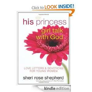 His Princess Girl Talk with God Sheri Rose Shepherd  