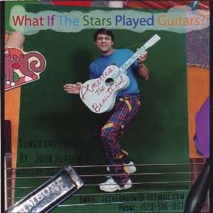  What If the Stars Played Guitars? John Hurbon Music