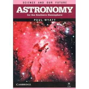  Astronomy for the Southern Hemisphere (Science and our 
