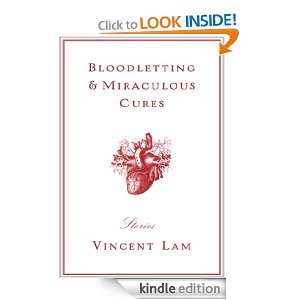 Bloodletting & Miraculous Cures Stories Vincent Lam  