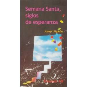 Semana Santa, Siglos De Esperanza (Emaus 49) Josep 