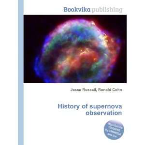  History of supernova observation Ronald Cohn Jesse 