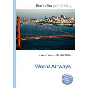  World Airways Ronald Cohn Jesse Russell Books