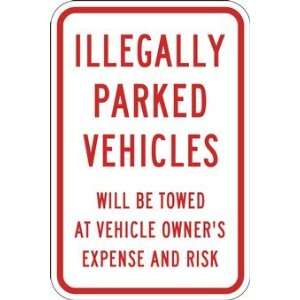 Illegally Parked Vehicles Will Be Towed At Vehicle Owners Expense and 