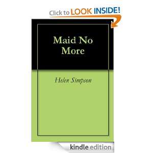 Maid No More Helen Simpson  Kindle Store