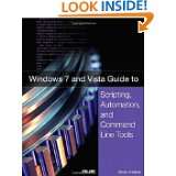Windows 7 and Vista Guide to Scripting, Automation, and Command Line 