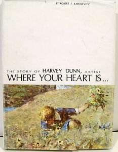 Where Your Heart is The Story of Harvey Dunn, Artist  