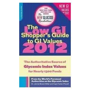  The Low GI Shoppers Guide to GI Values 2012 The 