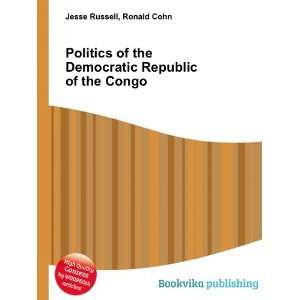 Politics of the Democratic Republic of the Congo Ronald 